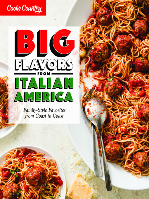 Big Flavors from Italian America Family-Style Favorites from Coast to Coast